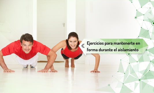 Ejercicios para mantenerte en forma durante el aislamiento