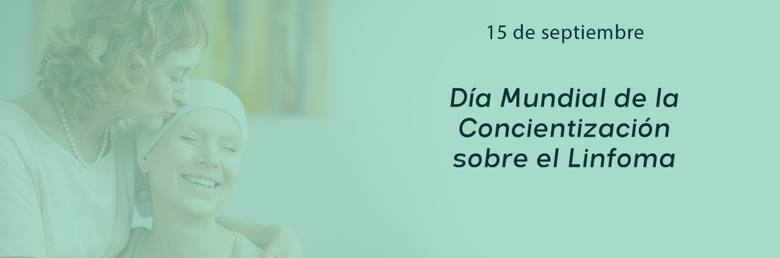 15 de septiembre - Día Mundial de la Concientización sobre el Linfoma