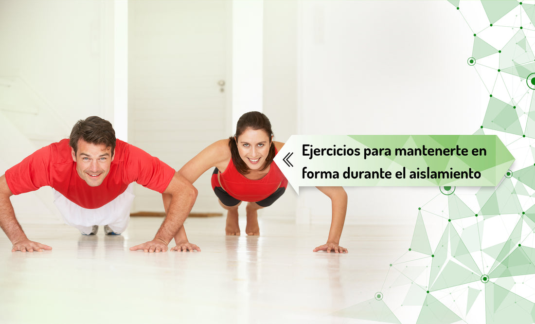 Ejercicios para mantenerte en forma durante el aislamiento
